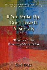 If You Wake Up, Don't Take It Personally
