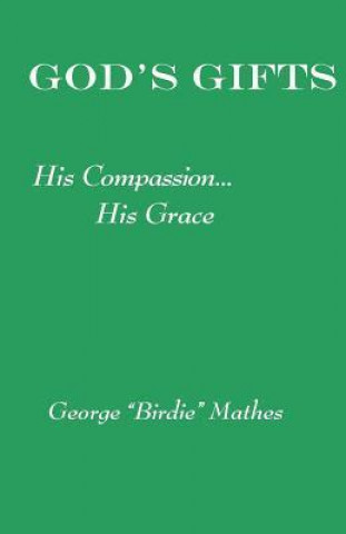 God's Gifts: His Compassion...His Grace