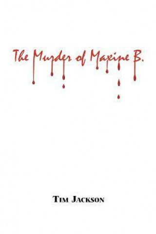 The Murder of Maxine B.