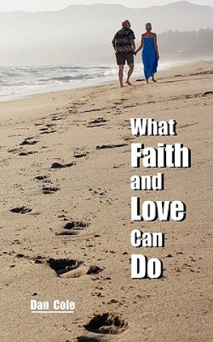 What Faith and Love Can Do