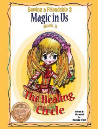 Sewing a Friendship 2. Magic in Us. Healing Circle