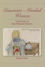 Generous-Minded Women: A History of the Winsor School