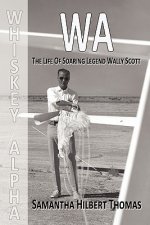 Wa the Life of Soaring Legend Wally Scott