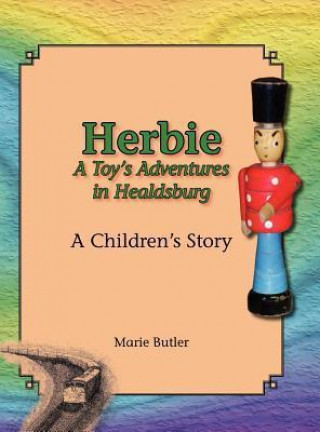 Herbie - A Toy's Adventures in Healdsburg