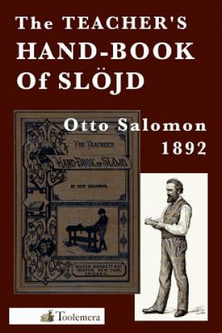 Teacher's Hand-Book of Slojd