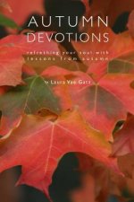 Autumn Devotions: Refreshing Your Soul with Lessons from Autumn