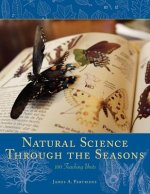 Natural Science Through the Seasons: 100 Teaching Units