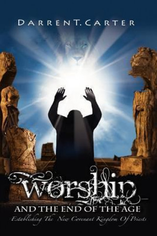 Worship and the End of the Age