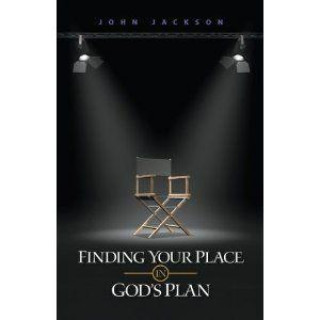 Finding Your Place in God's Plan