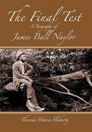 Final Test - A Biography of James Ball Naylor