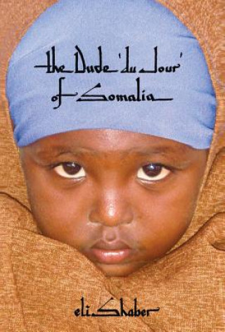 The Dude 'du Jour' of Somalia