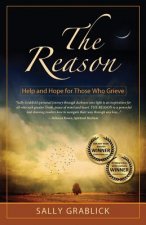The Reason - Help and Hope for Those Who Grieve