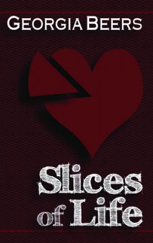 Slices of Life