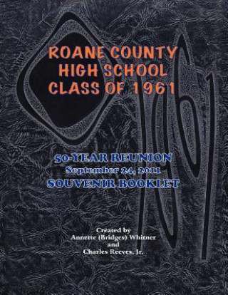 RoAne County High School Class of 1961 50-Year Reunion Souvenir Booklet