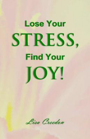 Lose Your Stress, Find Your Joy!