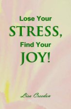 Lose Your Stress, Find Your Joy!