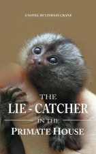 The Lie-Catcher in the Primate House