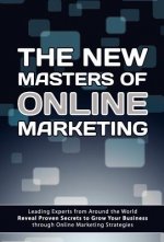 The New Masters of Online Marketing