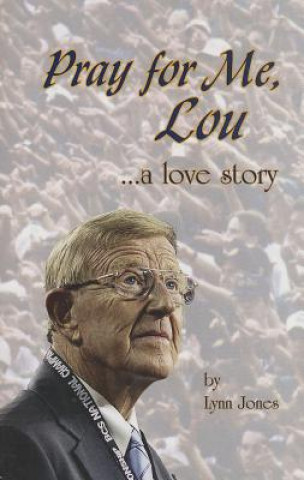 Pray for Me, Lou: A Love Story