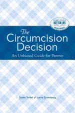 The Circumcision Decision: An Unbiased Guide for Parents