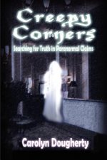 Creepy Corners: Searching for Truth in Paranormal Claims