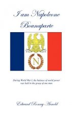 I Am Napoleone Bounaparte