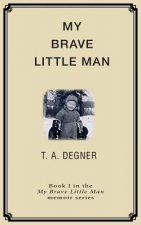 My Brave Little Man