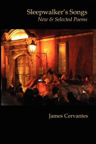 Sleepwalker's Songs: New & Selected Poems