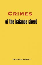 Crimes of the Balance Sheet