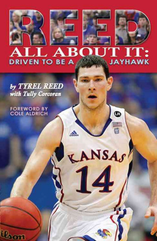 Reed All about It: Driven to Be a Jayhawk