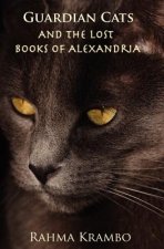 Guardian Cats and the Lost Books of Alexandria