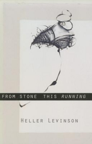 From Stone This Running