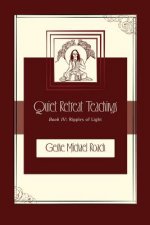 Ripples of Light: Quiet Retreat Teachings Book 4