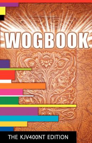 Wogbook - The Kjv400nt Edition