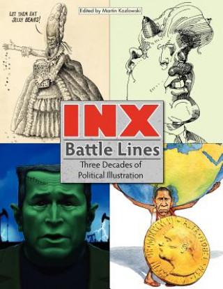 Inx Battle Lines: Three Decades of Political Illustration