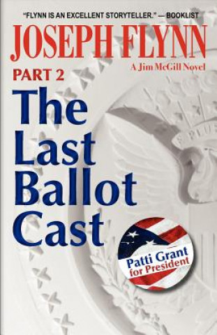 Part 2: The Last Ballot Cast