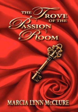 The Trove of the Passion Room