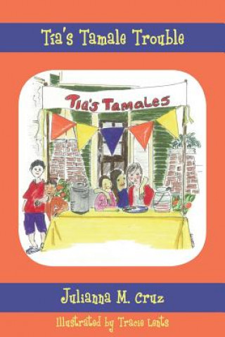 Tia's Tamale Trouble