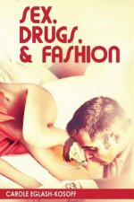 Sex, Drugs& Fashion