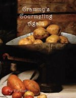 Grammy's Gourmeting Again