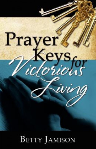 Prayer Keys for Victorious Living