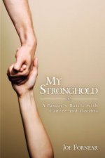 My Stronghold, a Pastor's Battle with Cancer and Doubts