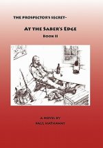 The Prospector's Secret-At the Saber's Edge