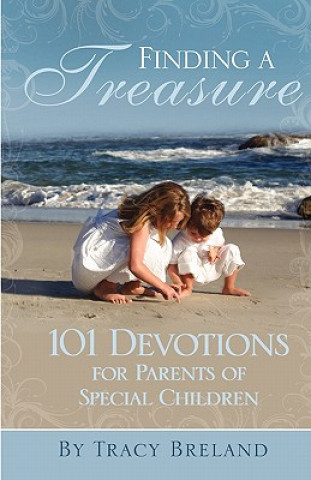 Finding a Treasure: 101 Devotions for Parents of Special Children