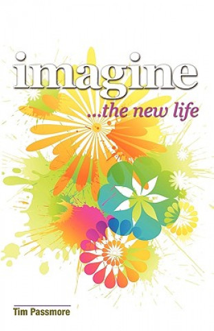 Imagine the New Life