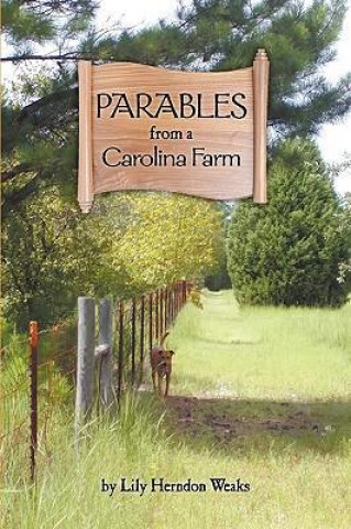 Parables from a Carolina Farm