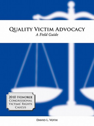 Quality Victim Advocacy: A Field Guide