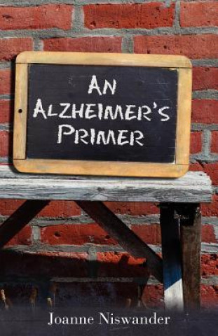 An Alzheimer's Primer