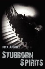 Stubborn Spirits