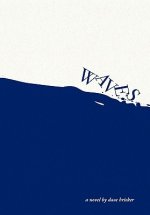 Waves: A Novel by Dave Bricker